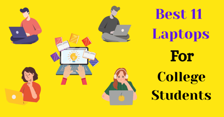 Best 11 Affordable & Powerful Laptops for College Students in 2025