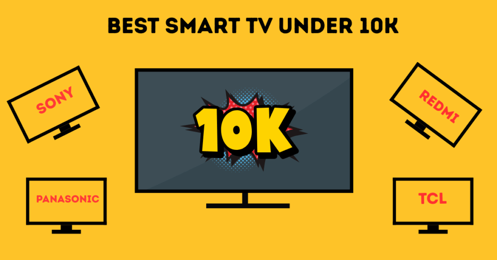 Smart Tv under 10k