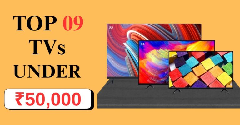 Top 09 Smart TVs Under ₹50,000 in India (2025) – Best 4K, QLED, Dolby Vision Picks