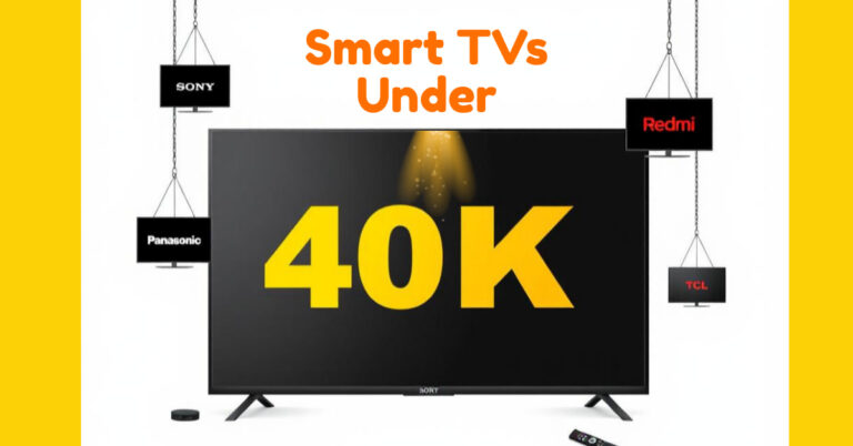 Best Smart TVs Under ₹40,000 in India (2025 Guide)